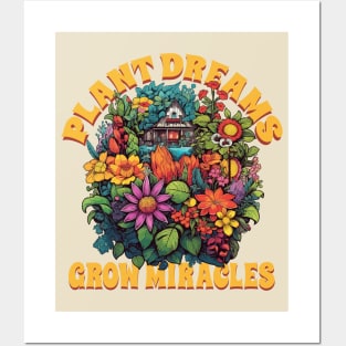 Blooming Garden "Plant Dreams - Grow Miracles", Gardening Lover Posters and Art